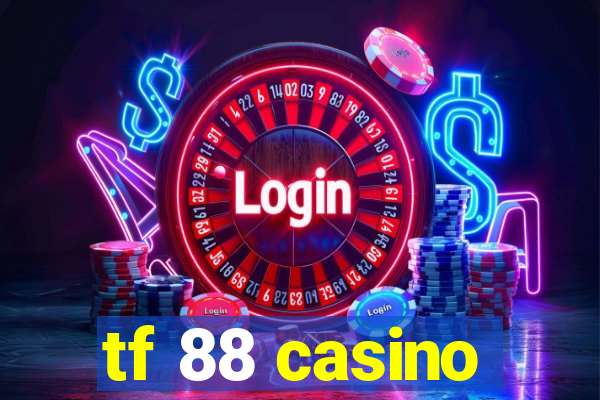 tf 88 casino