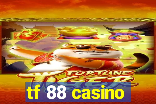 tf 88 casino