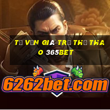 Tư vấn giá trị thể thao 365bet