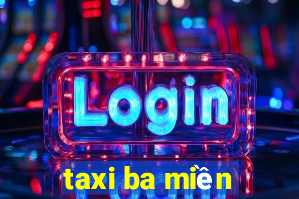 taxi ba miền