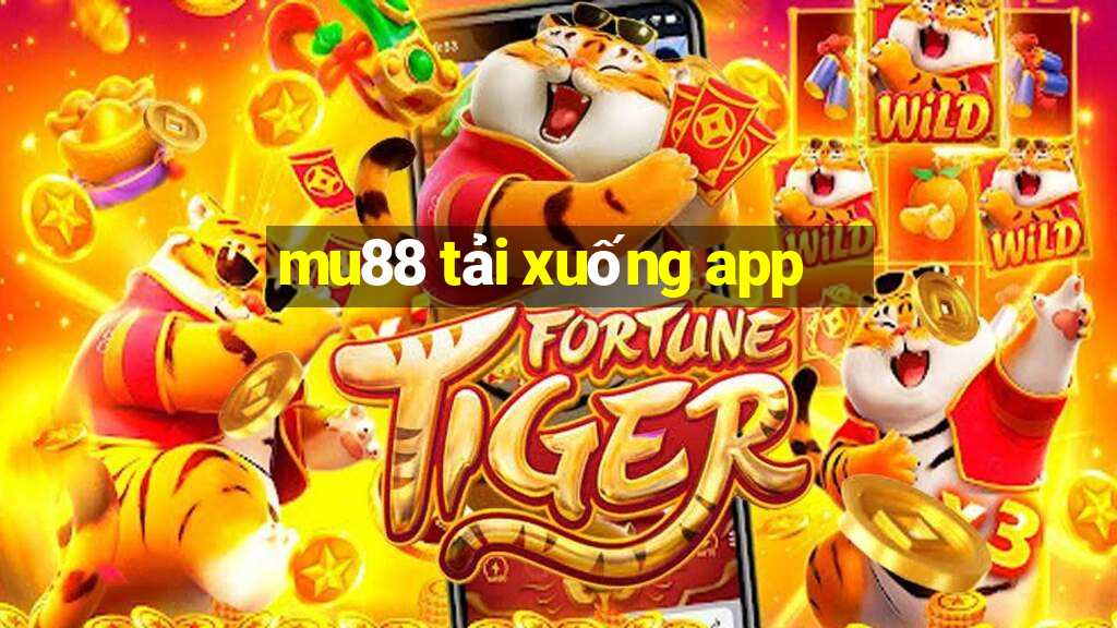 mu88 tải xuống app