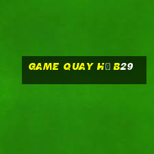 game quay hũ b29