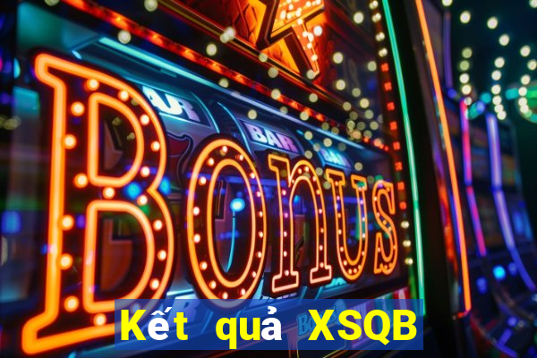 Kết quả XSQB Thứ 6