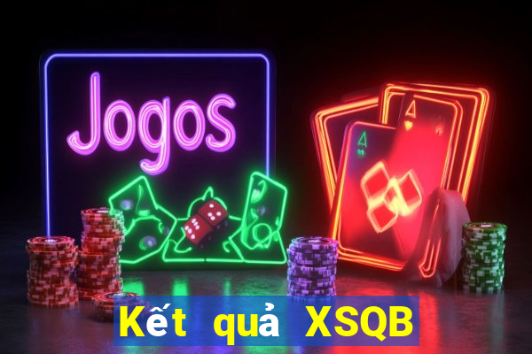 Kết quả XSQB Thứ 6