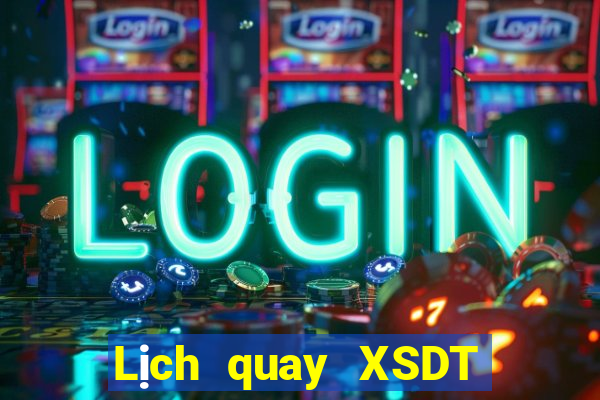 Lịch quay XSDT Chủ Nhật