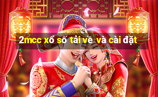 2mcc xổ số tải về và cài đặt