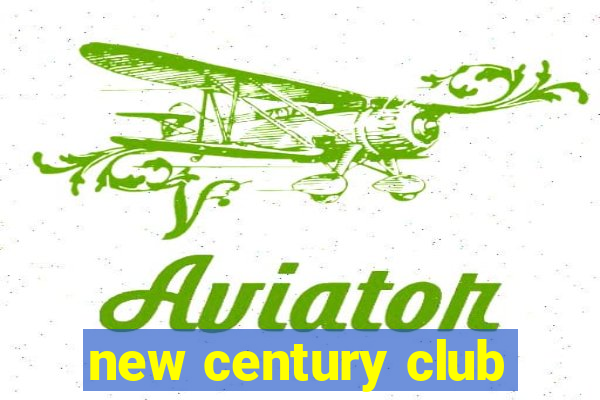 new century club