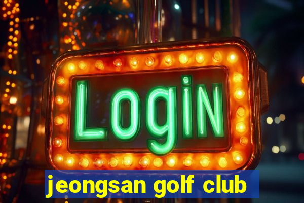 jeongsan golf club