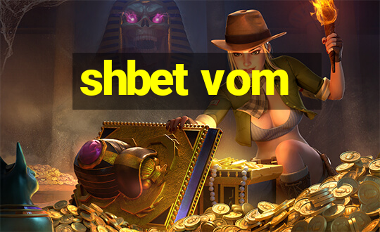 shbet vom