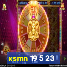 xsmn 19 5 23