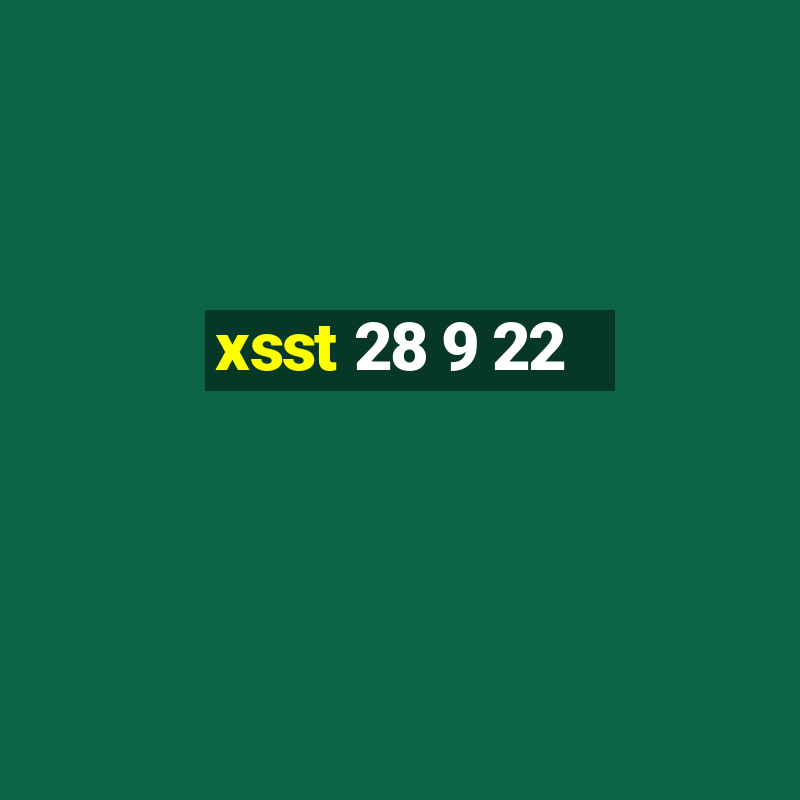 xsst 28 9 22