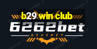 b29 win club