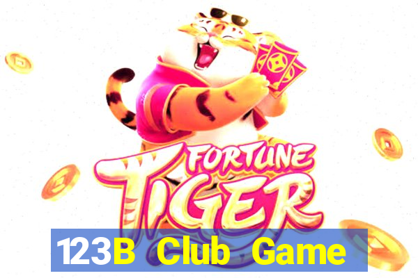 123B Club Game Bài Ăn Tiền