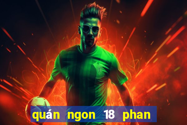 quán ngon 18 phan bội châu