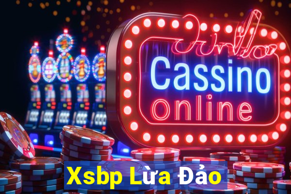 Xsbp Lừa Đảo