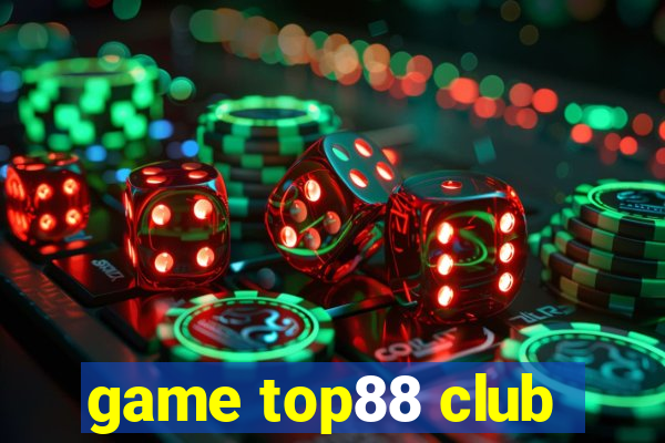 game top88 club