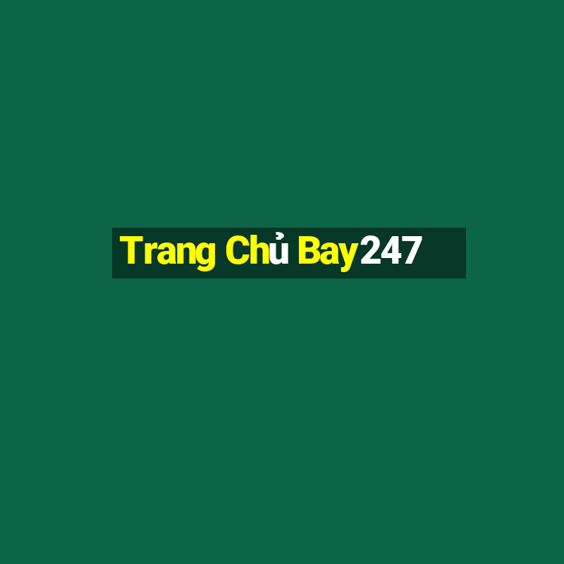 Trang Chủ Bay247