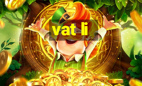 vat li