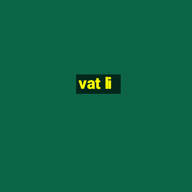 vat li