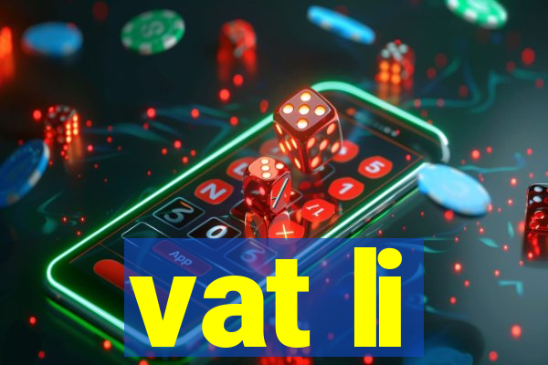 vat li