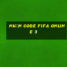 nhận code fifa online 3