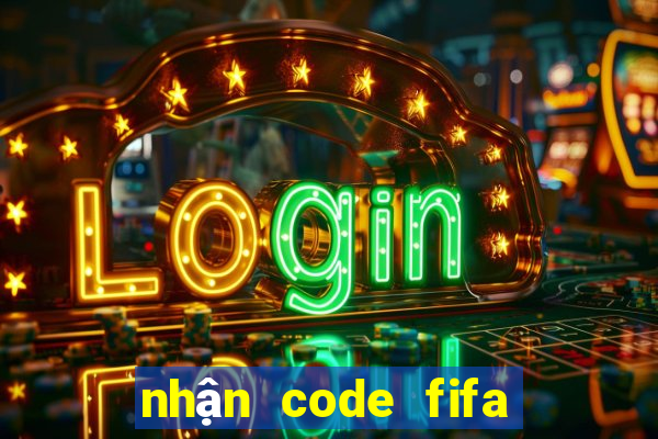 nhận code fifa online 3