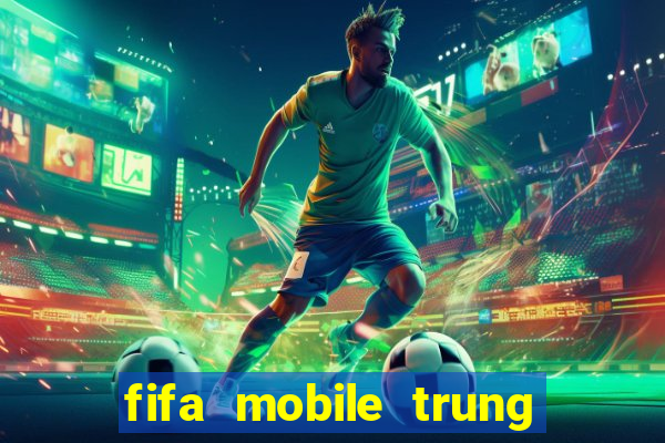 fifa mobile trung quốc apk android