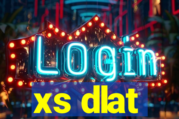 xs dlat