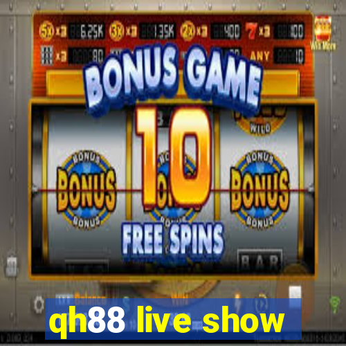 qh88 live show