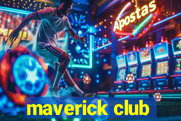 maverick club