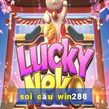 soi cầu win288 miền bắc