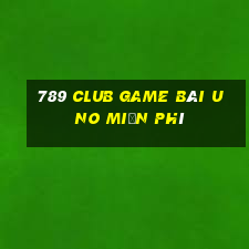 789 Club Game Bài Uno Miễn Phí