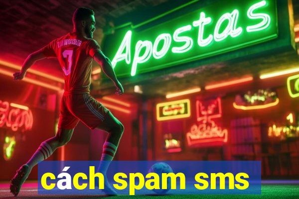 cách spam sms