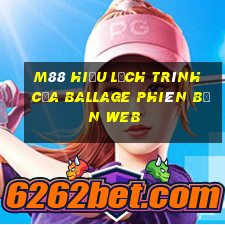 M88 Hiểu lịch trình của Ballage phiên bản web