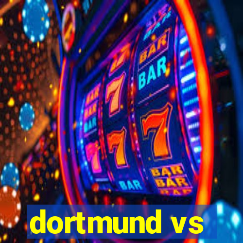 dortmund vs