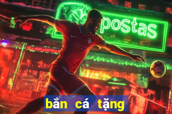 bắn cá tặng 188 vàng