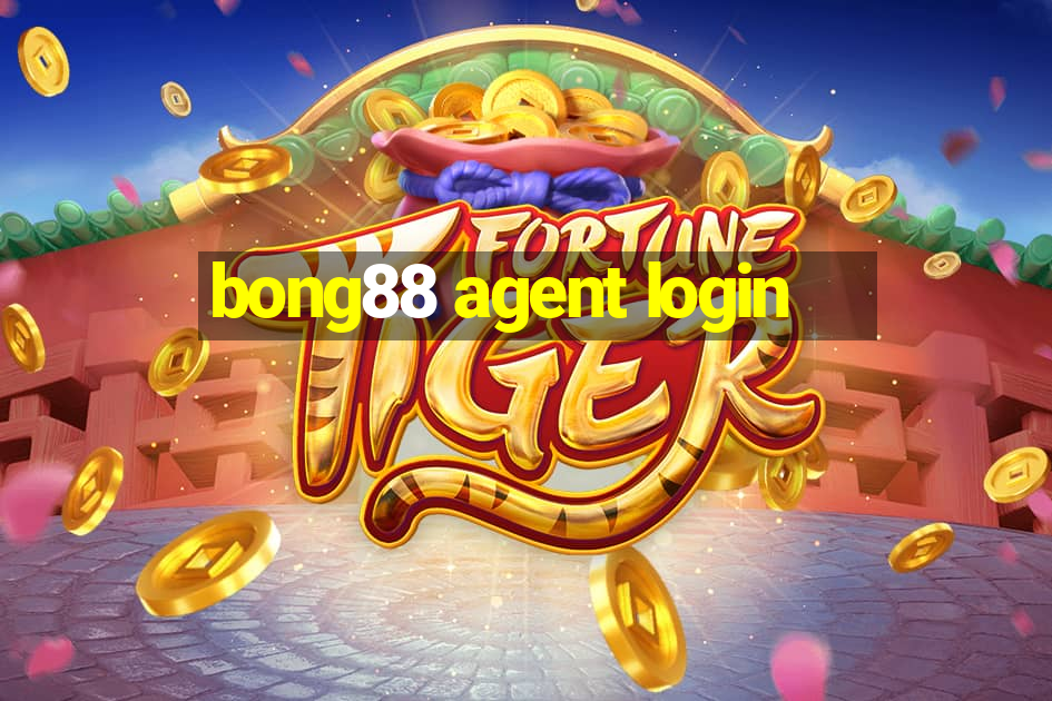 bong88 agent login