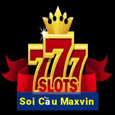 Soi Cầu Maxvin