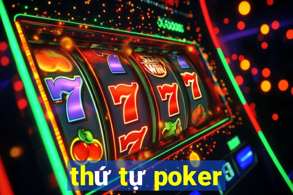 thứ tự poker