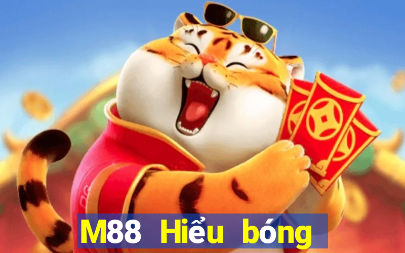 M88 Hiểu bóng đá bóng đá trực tiếp