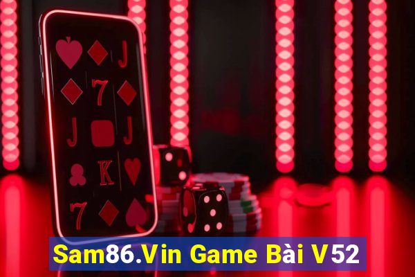 Sam86.Vin Game Bài V52