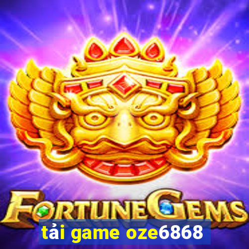 tải game oze6868