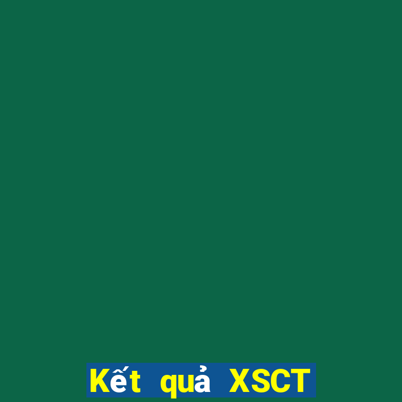 Kết quả XSCT Thứ 7