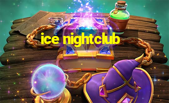 ice nightclub