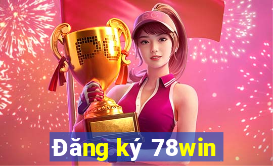 Đăng ký 78win