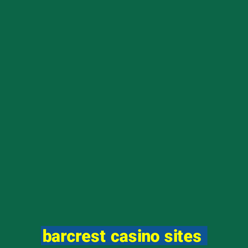 barcrest casino sites