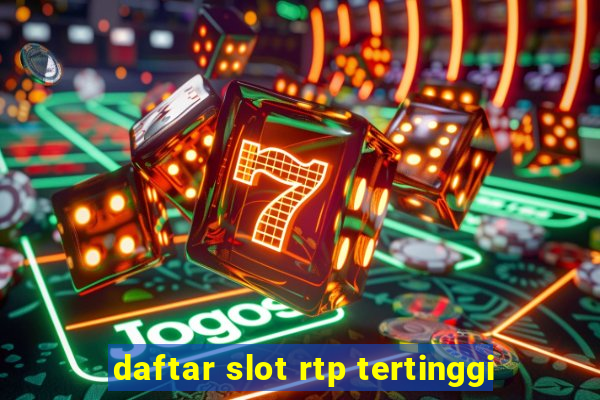 daftar slot rtp tertinggi