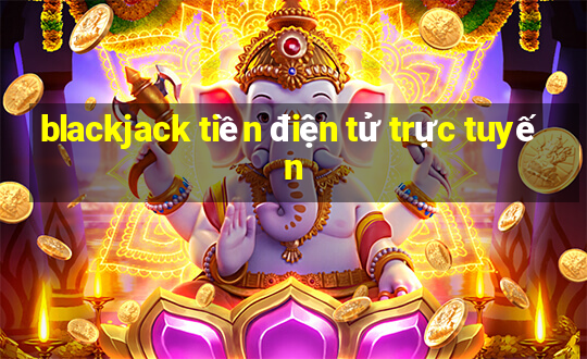 blackjack tiền điện tử trực tuyến