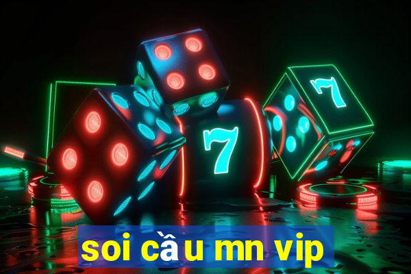 soi cầu mn vip