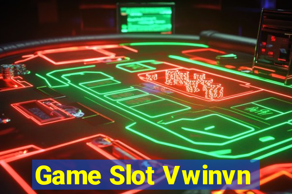 Game Slot Vwinvn